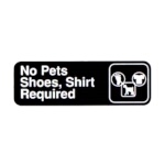 Vollrath 4523 - No Pets/Shoes, Shirt Required Sign, 3