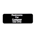 Vollrath 4525 - Restrooms For Customer Use Only Sign, 3